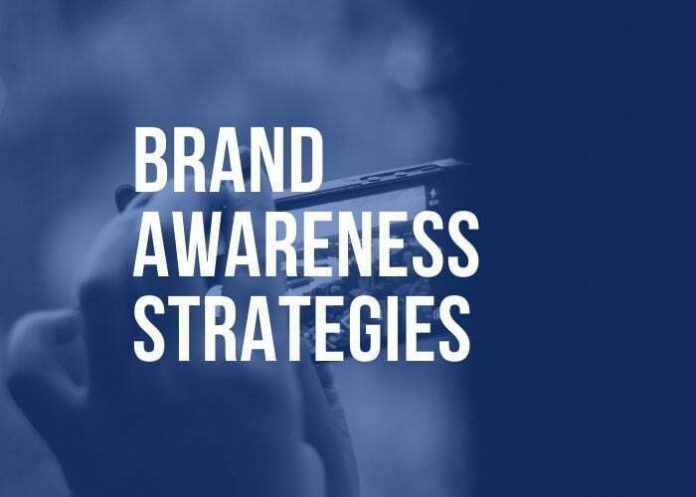 Brand Awareness Strategies for your business