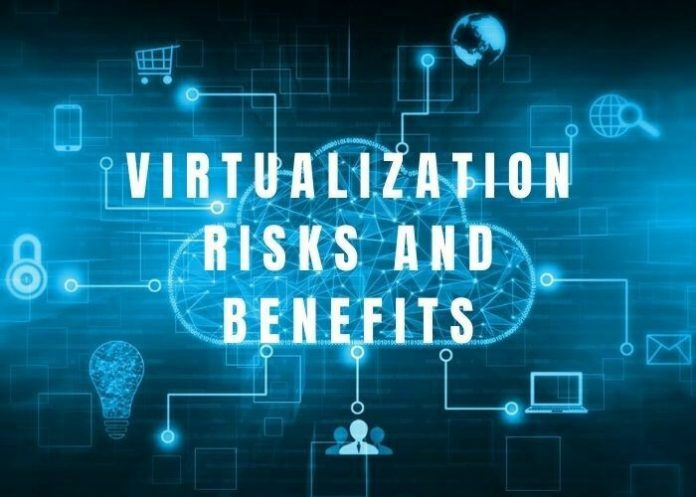 Virtualization Risks and Benefits