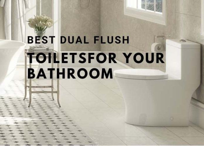 Best Dual Flush Toilets of 2021