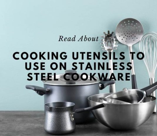 Cooking utensils to use on Stainless Steel Cookware