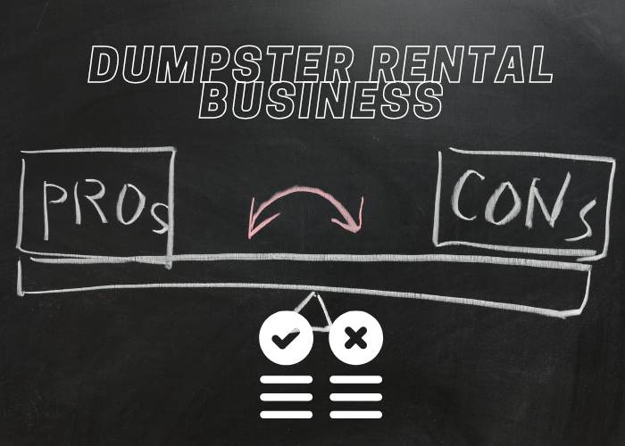 Pros and Cons of Dumpster Rental Business