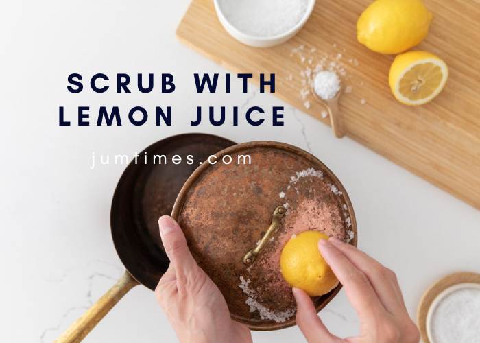 Scrub with Lemon Juice to Clean Cookware