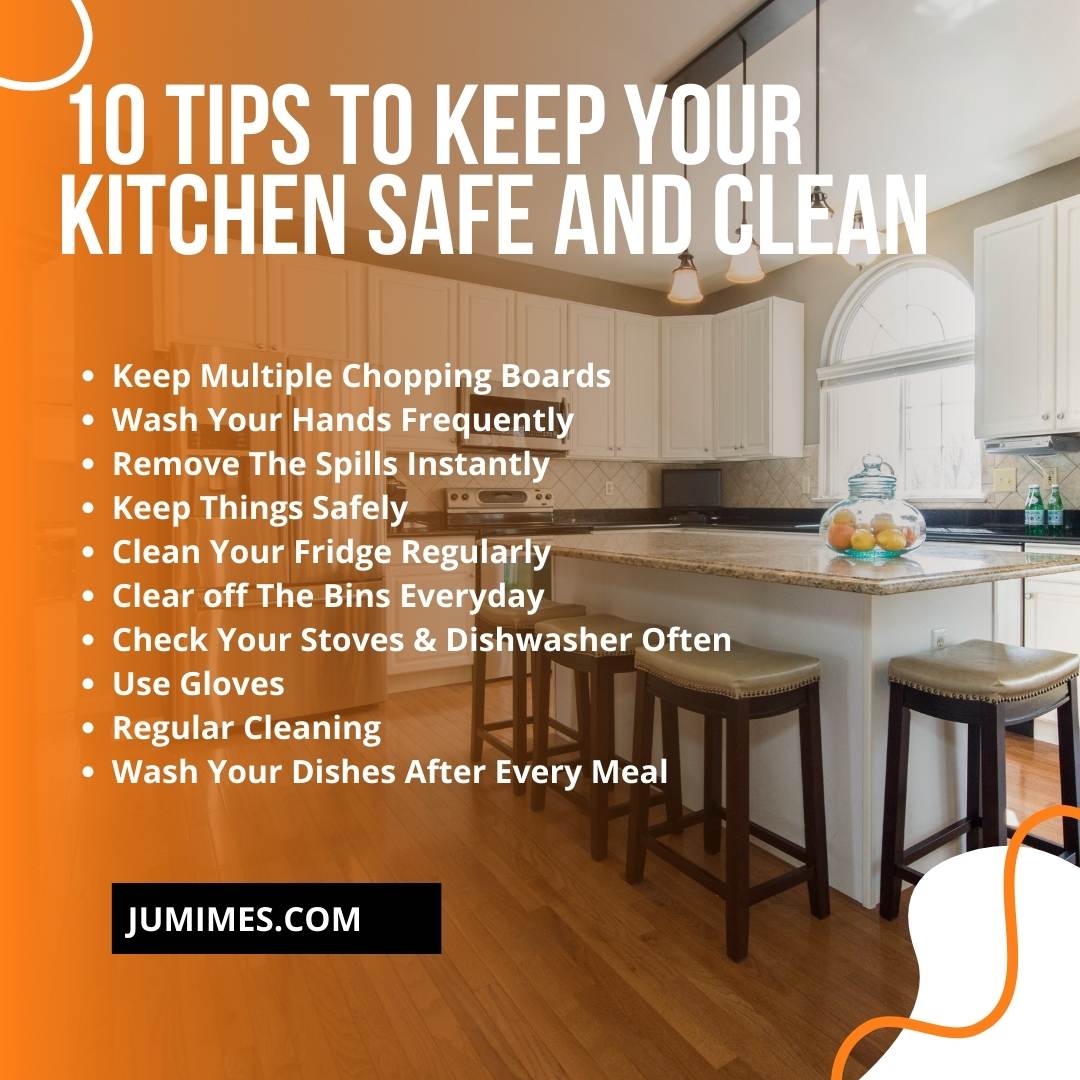 10 Tips to Keep Your Kitchen Safe and Clean